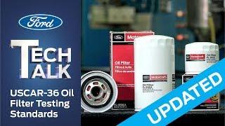 Updated - USCAR-36 Oil Filter Testing Standards | Ford Tech Talk