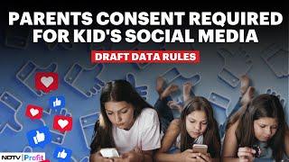 Parents' Consent Mandatory For Children's Social Media Accounts: Draft Data Protection Rules