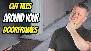 Cut Tiles Around Your Door Frames | 60 Second DIY Tips | Tiling Trade Tips