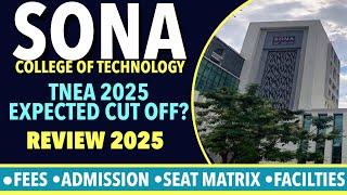 Sona College of Technology Expected Cut Off 2025 | Fees | Admissions Process | Facilities |TNEA 2025