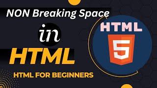 HTML non breaking space || HTML non breaking space entity || non breaking space