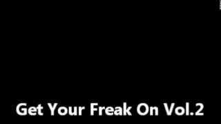 Get Your Freak On Vol 2