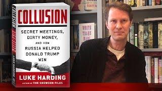 Luke Harding’s Advice for Journalists Working the Trump-Russia Story