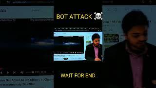 Dear sir bot attack in live class #shortvedio #Dearsir #botattack #shorts