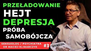 ️ZWRÓĆ UWAGĘ NA: NASTRÓJ,PRZEŁADOWANIE, HEJT, DEPRESJE, MYŚLI SAMOBÓJCZE #3/3 DR MACIEJ KLIMARCZYK