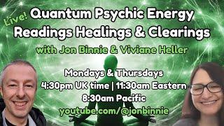 Live! Quantum Psychic Readings Clearings & Healings with Jon & Viviane