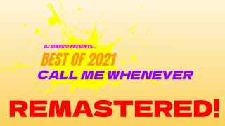 DJ Starkid Mashup - Best of 2021 (Call Me Whenever)  REMASTERED