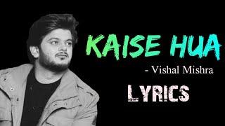 Kaise Hua - Vishal Mishra | Kabir Singh | Full Lyrics Video Song ️ #lyricvideo