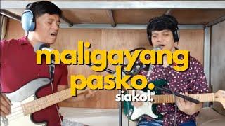 Maligayang Pasko - Siakol (Cover)