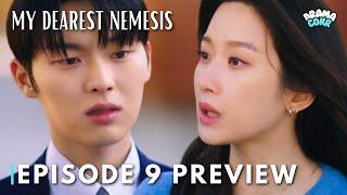 "LET'S BREAK UP!" [Preview] My Dearest Nemesis Episode 9 | Mun Kayoung | Choi Hyunwook