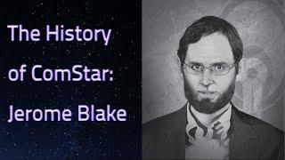 The History of ComStar (Part 1): Jerome Blake