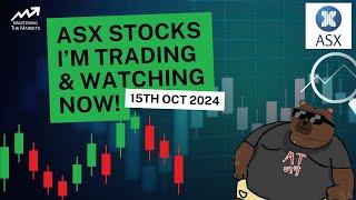 Top ASX Stocks I'm Watching Right Now | October 15th 2024