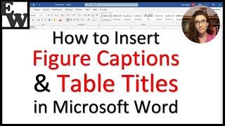 How to Insert Figure Captions and Table Titles in Microsoft Word