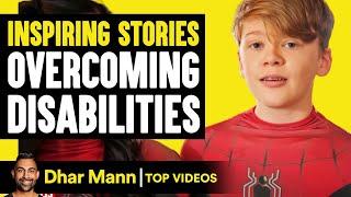 Inspiring Stories of KIDS OVERCOMING DISABILITIES | Dhar Mann