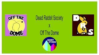 Dead Rabbit Society x Off The Dome JOINT SHOW