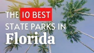 The 10 BEST State Parks In Florida (2025)