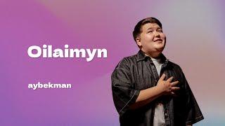 Aibek - Oilaimyn | Lyric video