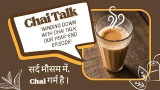 Masti with CHAI TALK, Year-End episode || Life, work, lessons _ Spirituality. || Gupshup || #maan