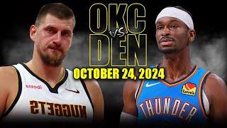 Denver Nuggets vs Oklahoma City Thunder Full Game Highlights - October 24, 2024 | 2024-25 NBA Season