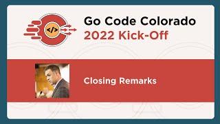 Go Code Colorado 2022 Kick-Off: CBEI Dashboard Highlight + Closing Remarks