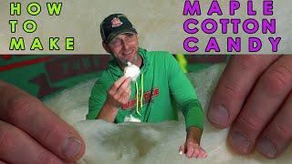 How To Make Maple Cotton Candy!