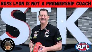 Ross Lyon Is Not A Premiership Coach