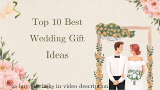 TOP 10 Best Friend Wedding Gift Ideas  | Marriage Gift | Gifts For Couple