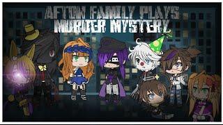 Afton Family Plays Murder Mystery||GACHA LIFE||FNAF