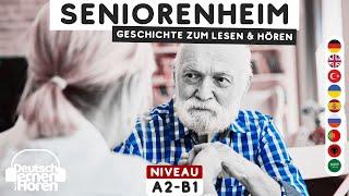 #872 Seniorenheim - Deutsch lernen mit Geschichten [Deutsch lernen durch Hören] @DldH #learngerman