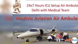 Get very Affordable Rate Air Ambulance Service in Delhi