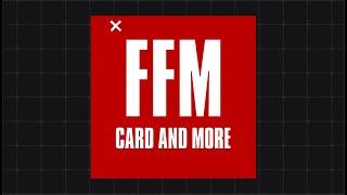 Intro to FFM Cards and More