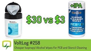 Voltlog #258 - Cheaper Isopropyl Alcohol Wipes For PCB and Stencil Cleaning