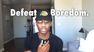 6 WAYS to stop feeling BORED…(So Simple)