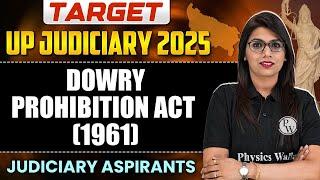 Dowry Prohibition Act 1961 | UP Judiciary 2025 | Minor Laws | Judiciary Wallah