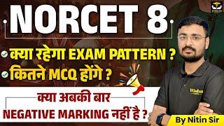 NORCET 8 | NORCET NEW EXAM PATTERN | NORCET 8 MARKING SCHEME BY NITN SIR