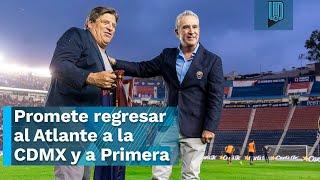 Atlante promete regresar a la Ciudad de México; el equipo azulgrana jugará en Zacatepec en 2025