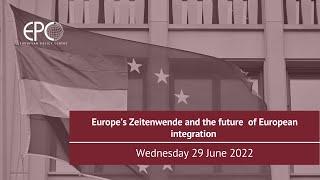 Europe’s Zeitenwende and the future of European integration