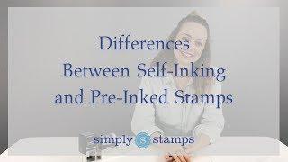 Differences Between Self-Inking and Pre-Inked Stamps