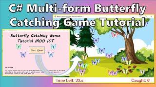 C# OOP Multi-Form Butterfly Catching Game Tutorial in Win Forms and Visual Studio