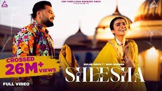 Sheesha (Full Video) : Gulab Sidhu | Mahi Sharma | Punjab Flow | New Punjabi Songs 2024