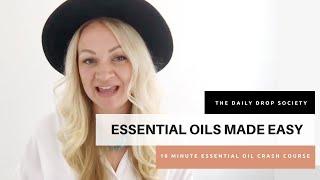 Essential Oils Made Easy  Your 10 Minute Crash Course to Essential Oils