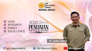 Ps. Samuel Krisna - Ibadah Online GBI Millenium Family 25 Mei 2025