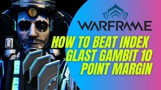 Warframe The Glast gambit - 10 point win margin guide
