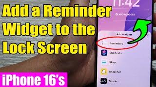  iPhone 16/16 Pro Max: How to Add a Reminder Widget to the Lock Screen