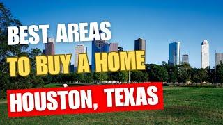 2024: Best Areas to Buy in Houston Texas - Navigate Houston Real Estate