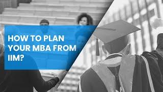 How to Plan for your MBA from IIM or International B-School? [A MasterClass with Global Mentors]