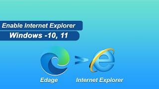 How to run Internet Explorer on Windows 11? || How to Enable Internet Explorer in Windows 11?