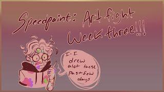 Art fight 2021| week three timelapses