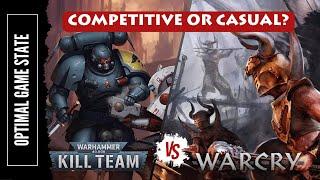 Warcry & Killteam - Casual or Competitive