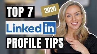 7 MUST-INCLUDE LinkedIn Profile Tips for Job Seekers!